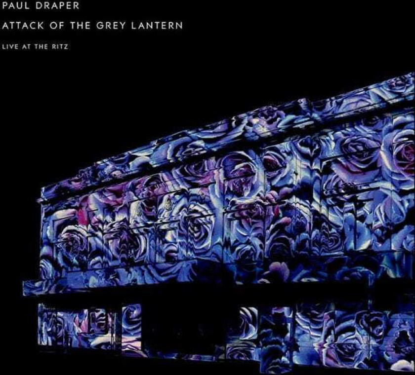 Paul Draper Attack Of The Grey Lantern Live At The Ritz CD