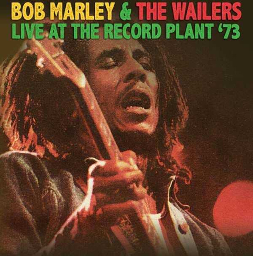 Bob Marley & The Wailers, Bob Marley Live At The Record Plant '73 LP/Vinyl