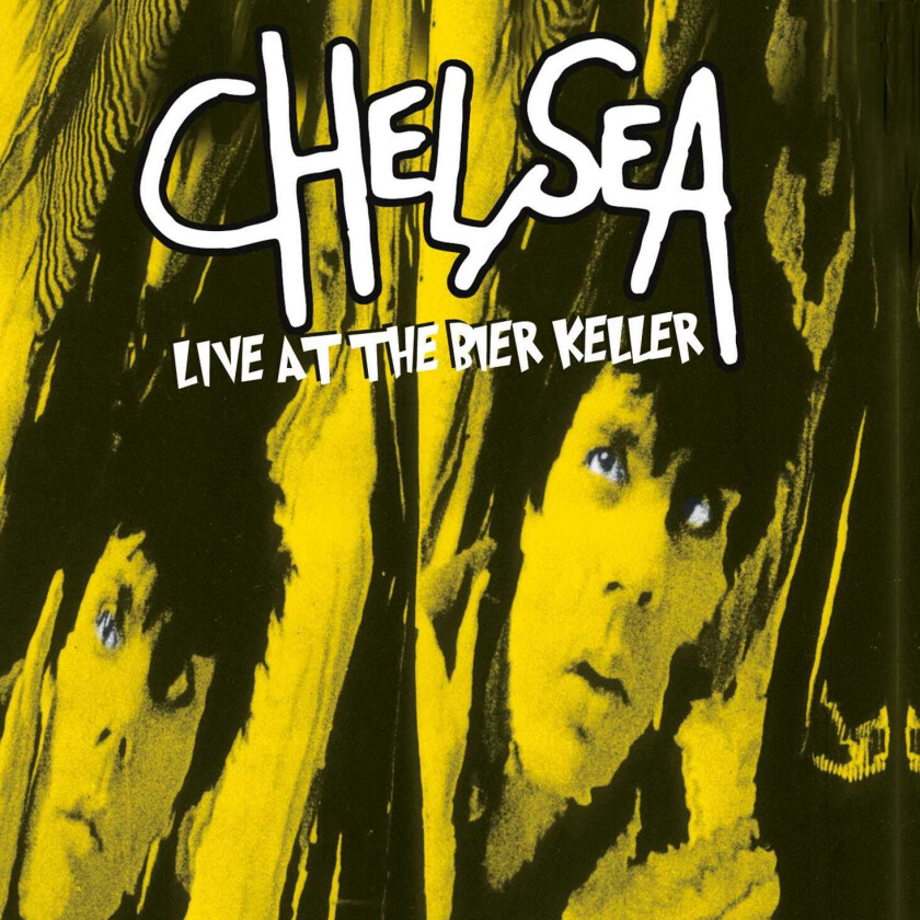 Chelsea Live At The Bier Keller LP/Vinyl