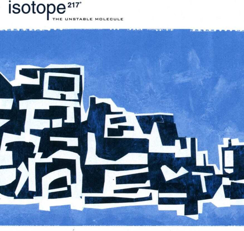 Isotope 217 The Unstable Molecule LP/Vinyl