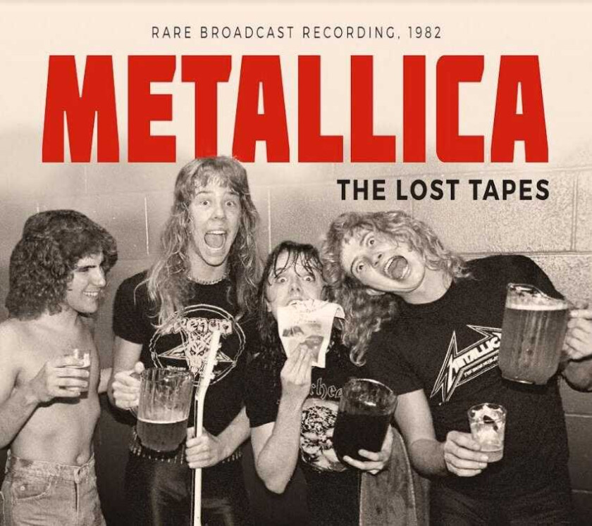 Metallica  The Lost Tapes  Rare Broadcast Recording, 1982  CD