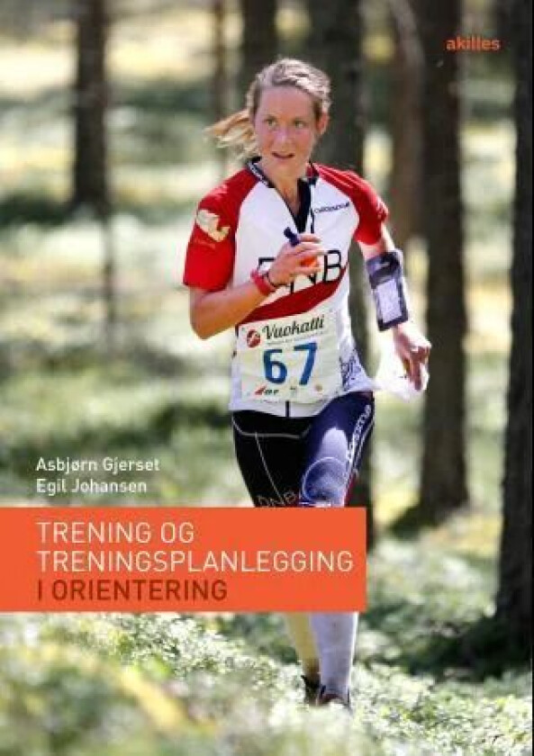 Trening og treningsplanlegging i orientering av Asbjørn Gjerset, Egil Johansen