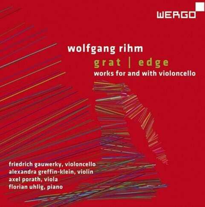 Friedrich Gauwerky, Alexandra GreffinKlein, Axel Porath, Wolfgang Rihm Rihm: Edge Works For & With Violoncello CD