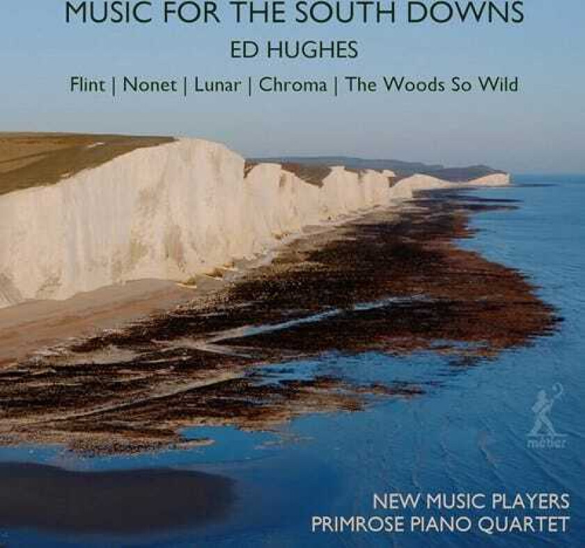 New Music Players, Primrose Piano Quartet, Ed Hughes Ed Hughes: Music For The South Downs CD