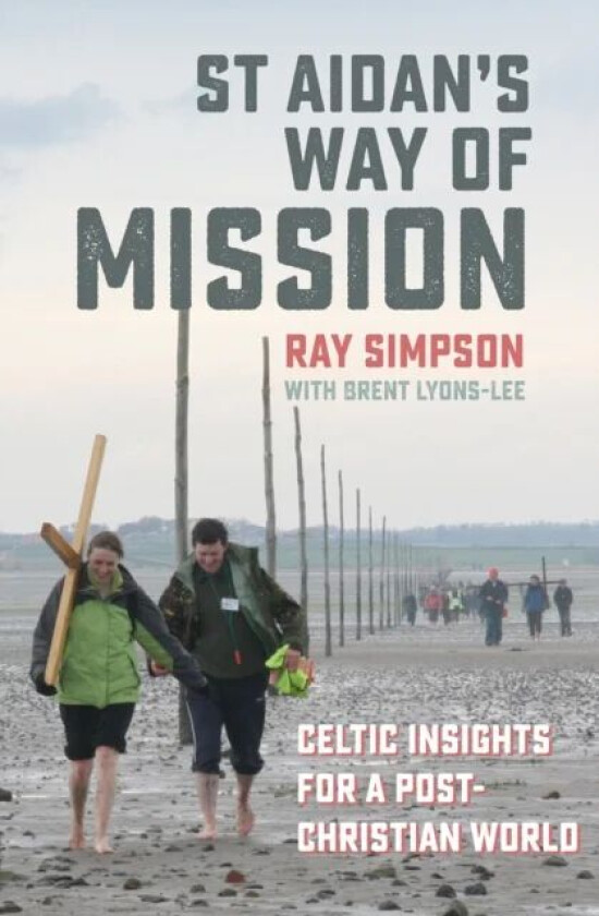 St Aidan&#039;s Way of Mission av Ray Simpson