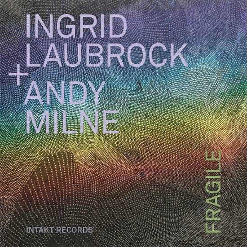 Ingrid Laubrock, Andy Milne Fragile CD