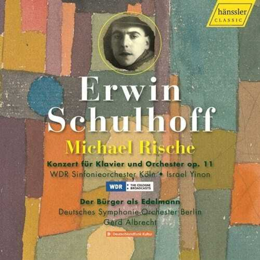 Michael Rische, Gerd Albrecht, Israel Yinon, Erwin Schulhoff Schulhoff: Konzert Fur Klavier Und Orchester, Op. 11; Der Burger Als Edelmann CD