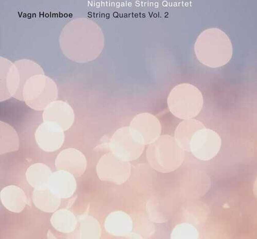 Nightingale String Quartet, Vagn Holmboe Vagn Holmboe: String Quartets, Vol. 2 CD