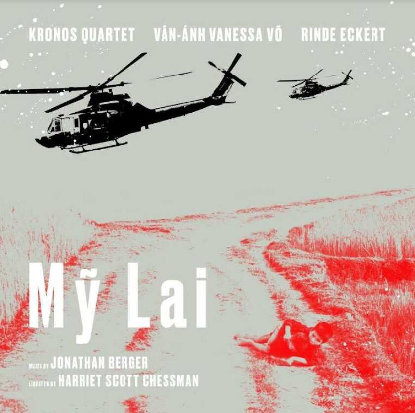 Kronos Quartet, Rinde Eckert, VanAnh Vanessa Vo, Jonathan Berger My Lai CD
