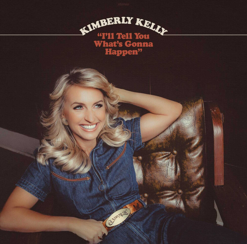 Kimberly Kelly I'll Tell You What's Gonna Happen LP/Vinyl