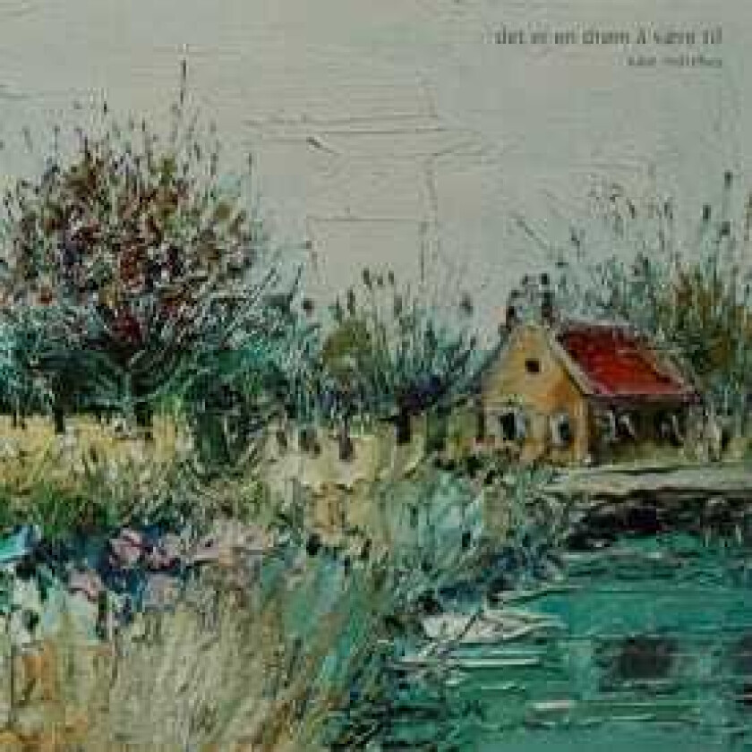 Kåre Indrehus Det Er En Drøm Å Være Til LP/Vinyl