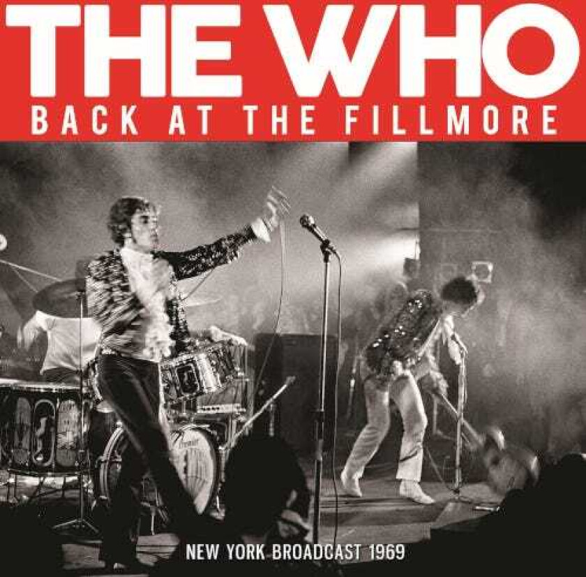 The Who Back At The Fillmore New York Broadcast 1969 CD