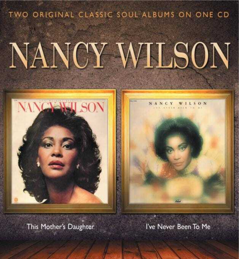 Nancy Wilson  This Mother's Daughter / I've Never Been To Me  CD