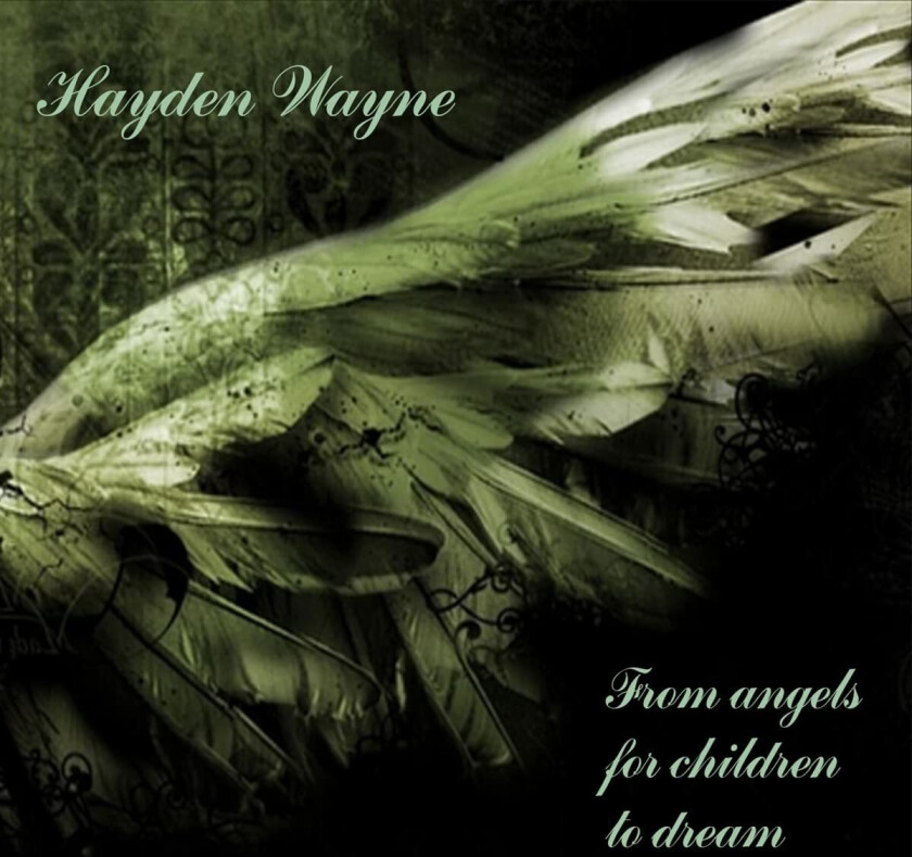 Hayden Wayne From Angels For Children To Dream CD