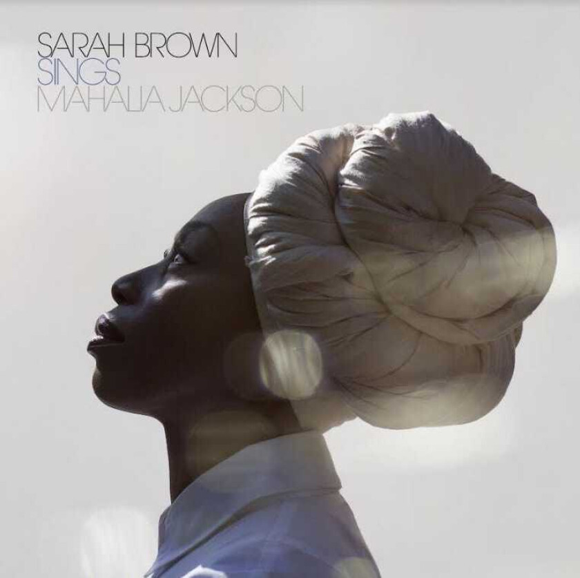 Sarah Brown  Sings Mahalia Jackson  CD