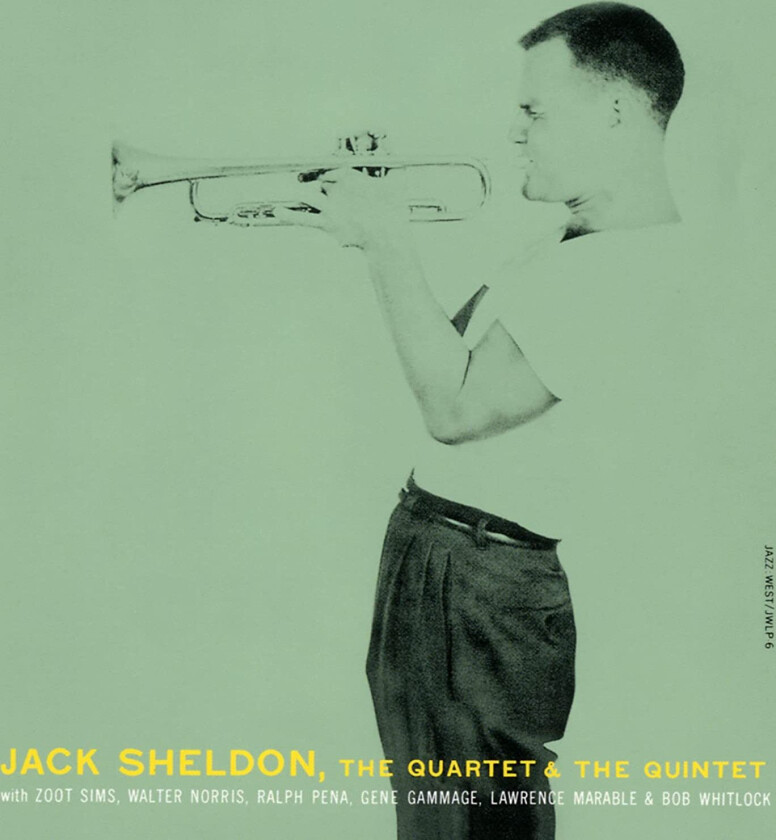 Jack Sheldon  Quartet & The Quintet  CD