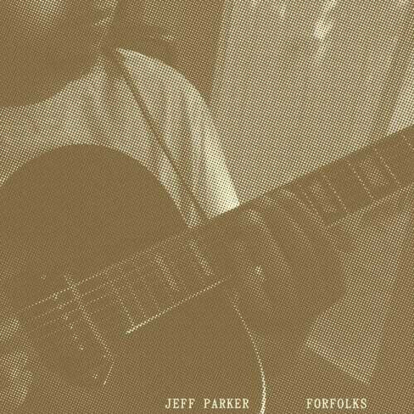 Jeff Parker  Forfolks  CD