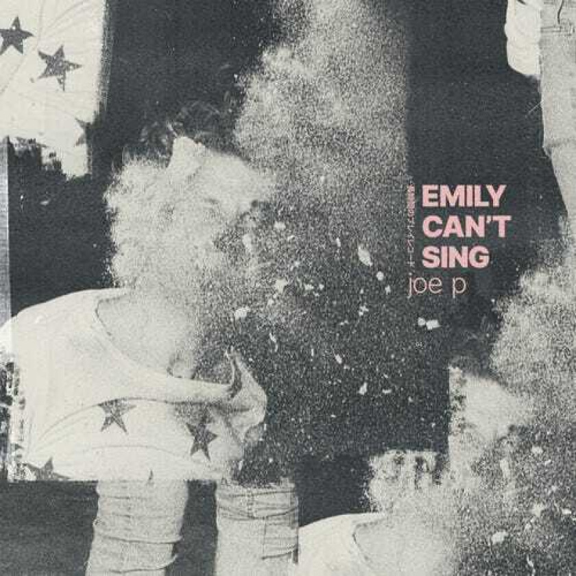 Joe P Emily Can't Sing CD