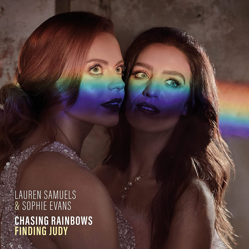Lauren Samuels, Sophie Evans Chasing Rainbows Finding Judy CD