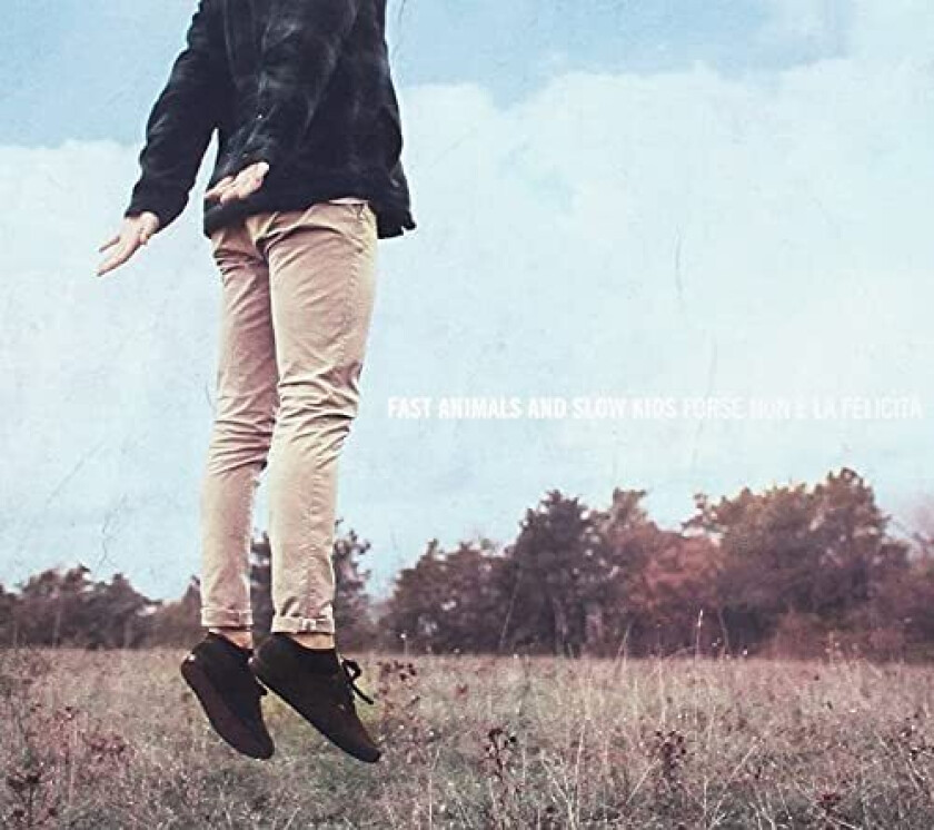 Fast Animals & Slow Kids Forse Non E La Felicita CD