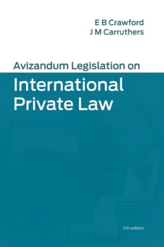 Avizandum Legislation on International Private Law av Elizabeth Crawford