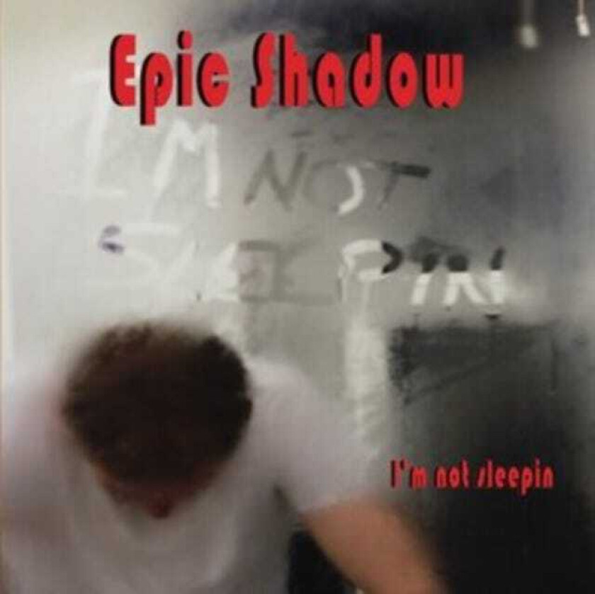 Epic Shadow I'm Not Sleepin CD