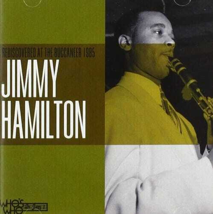 Jimmy Hamilton  Rediscovered At The Buccaneer 1985  CD