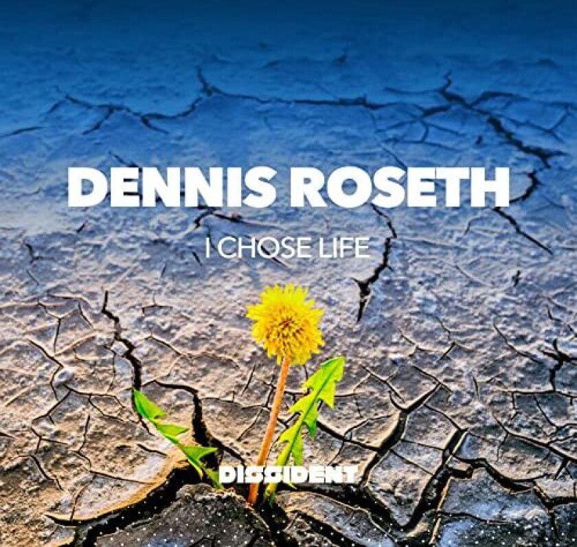 Dennis Roseth I Chose Life CD