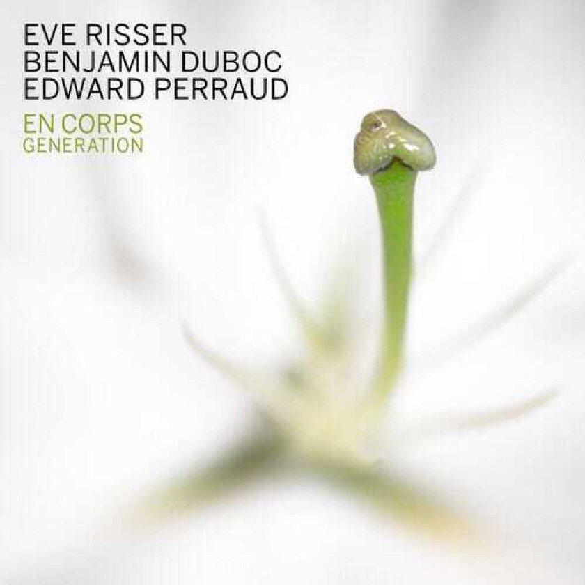 Eve Risser, Benjamin Duboc, Edward Perraud En Corps CD