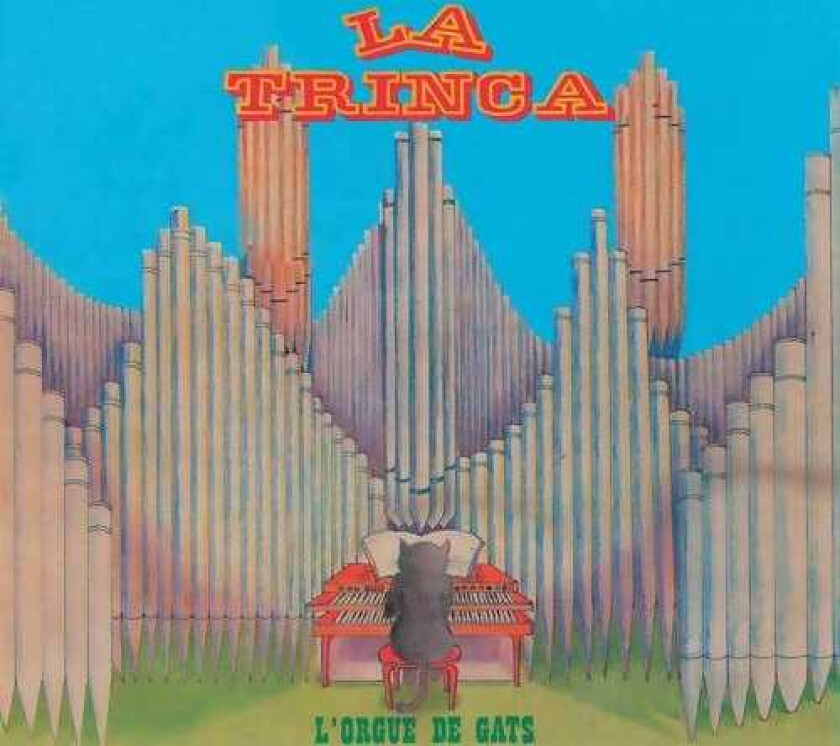 La Trinca L'orgue De Gats CD
