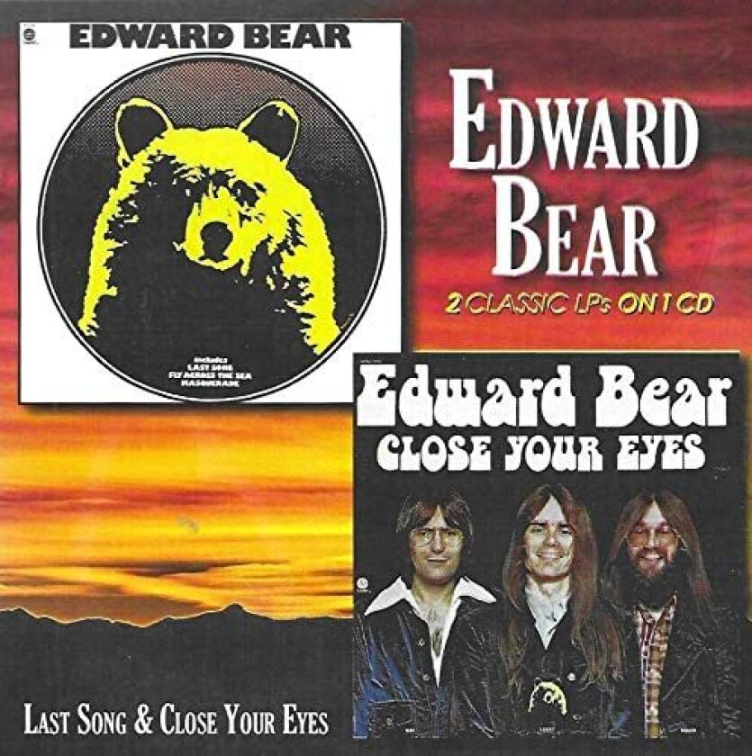 Edward Bear  Last Song / Close Your Eyes  CD