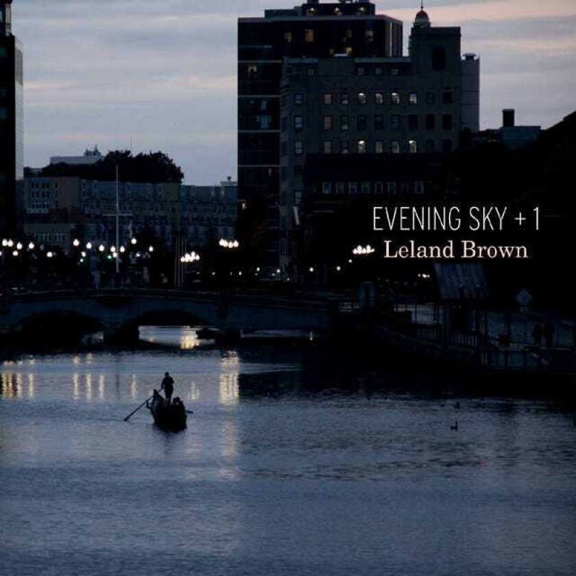 Evening Sky Plus One: Leland Brown CD
