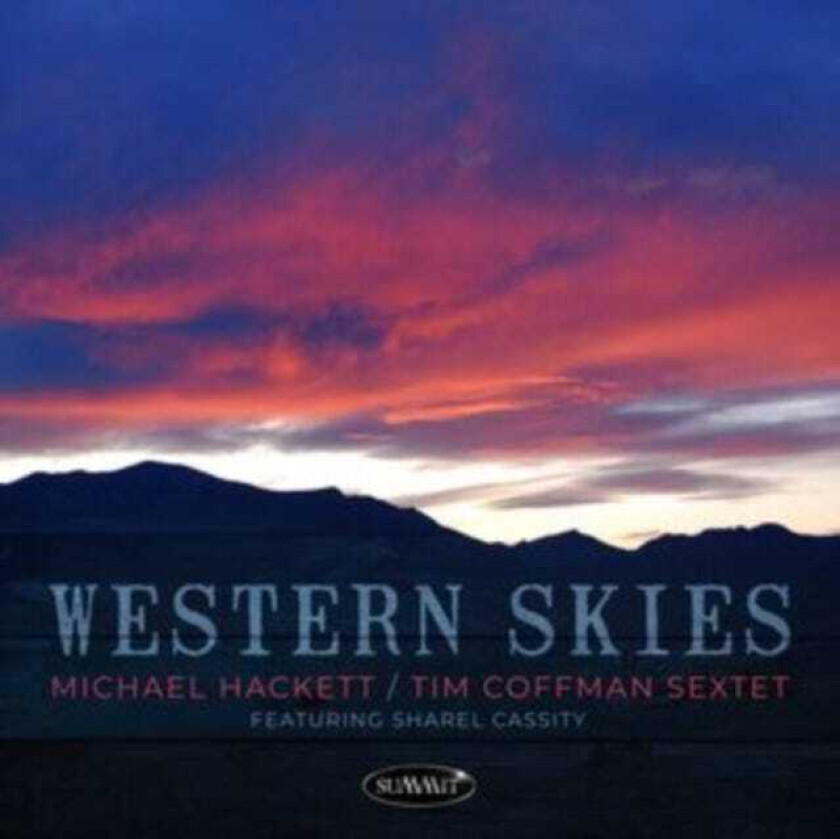 Michael Hackett, Tim Coffman, Sharel Cassity  Western Skies  CD