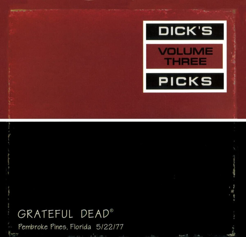 Grateful Dead  Dick's Picks Vol. 3  Pembroke Pines, Florida 5/22/77  CD