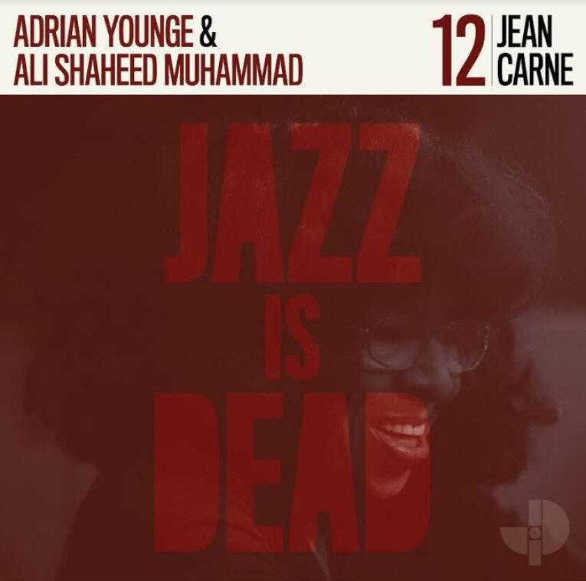 Jean Carne, Adrian Younge, Ali Shaheed Muhammad Jazz Is Dead 012 CD