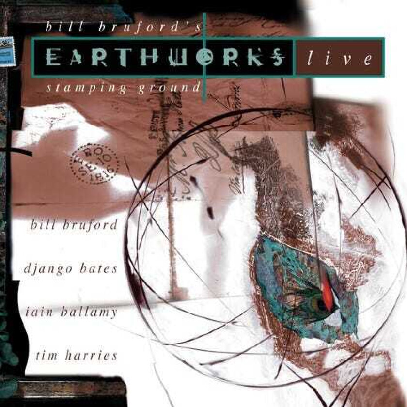 Bill Bruford, Bill Bruford's Earthworks  Stamping Ground  CD