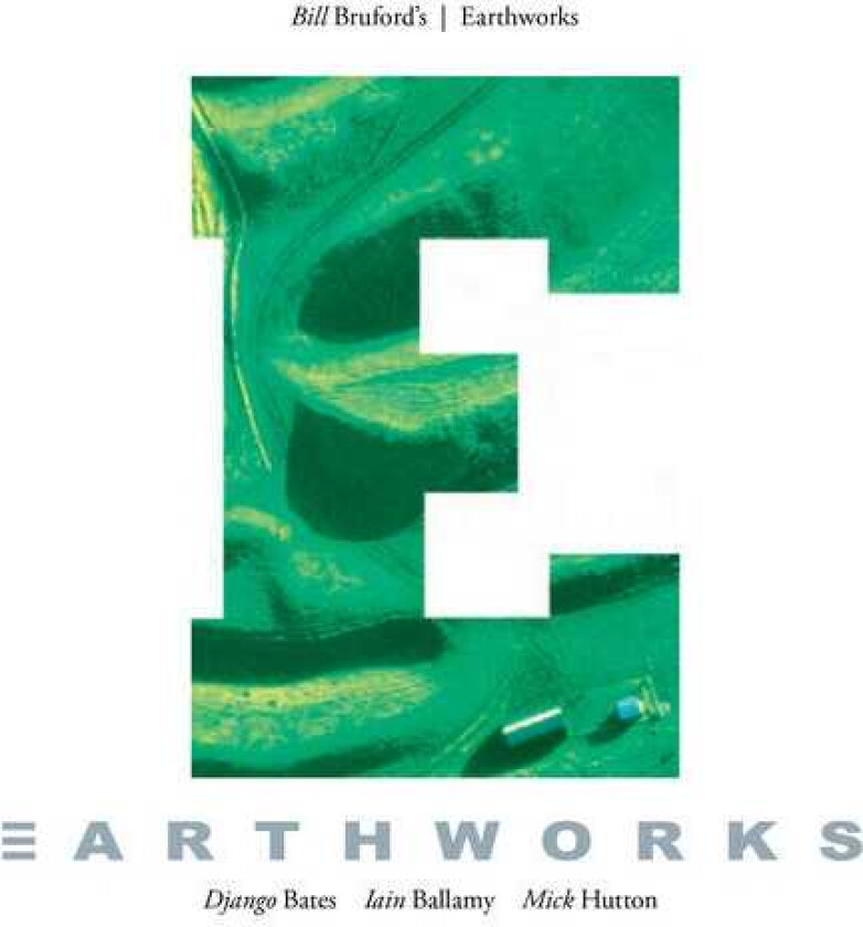 Bill Bruford, Bill Bruford's Earthworks  Earthworks  CD