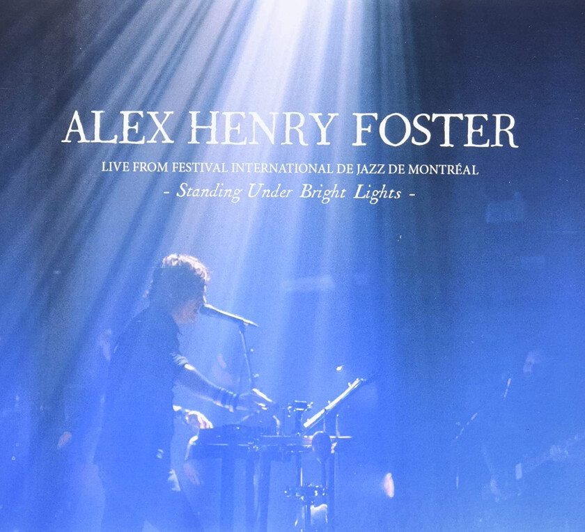 Alex Henry Foster  Standing Under Bright Lights: Live From Festival  CD