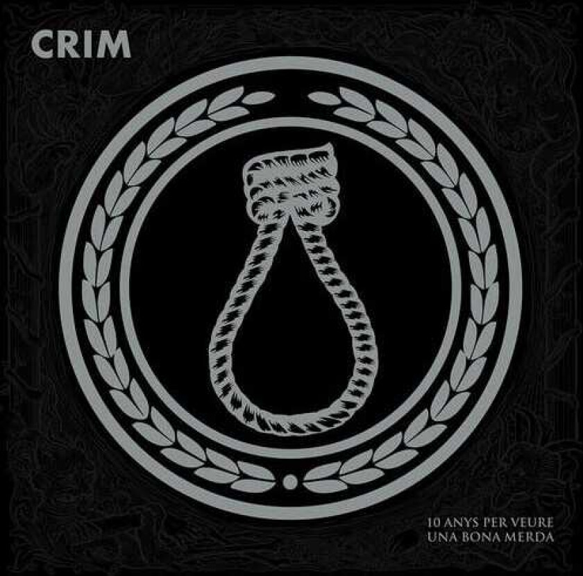 Crim 10 Anys Per Veure Una Bona Merda CD