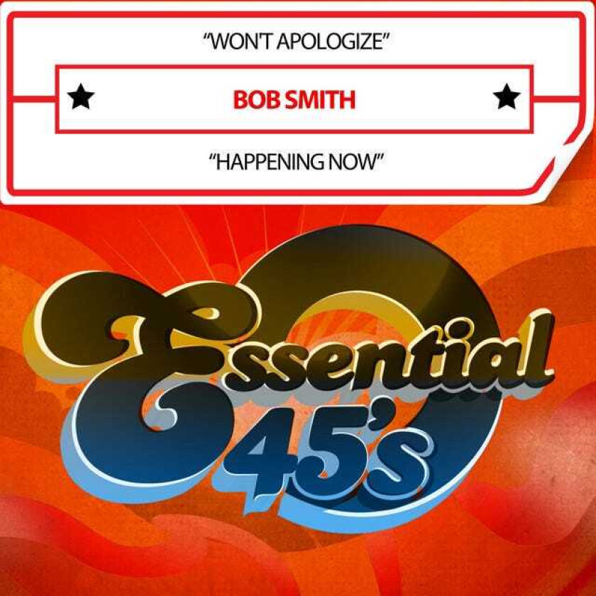 Bob Smith Won't Apologize / Happening Now (Digital 45) CD