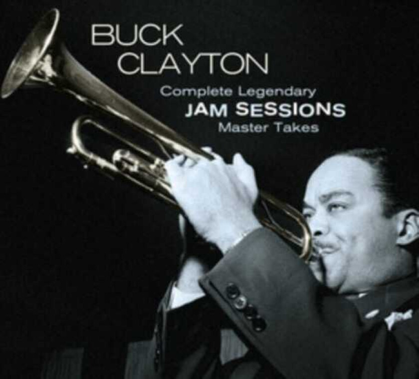 Buck Clayton  Complete Legendary Jam Sessions: Master Takes  CD