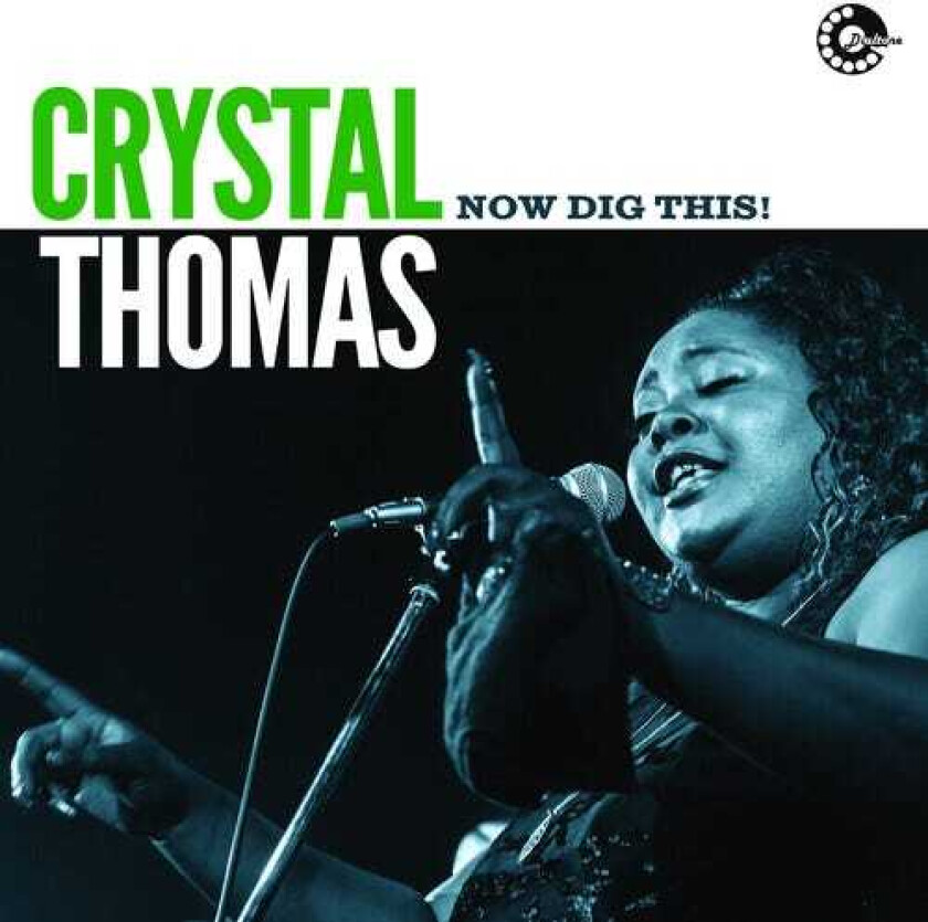 Crystal Thomas Now Dig This LP/Vinyl