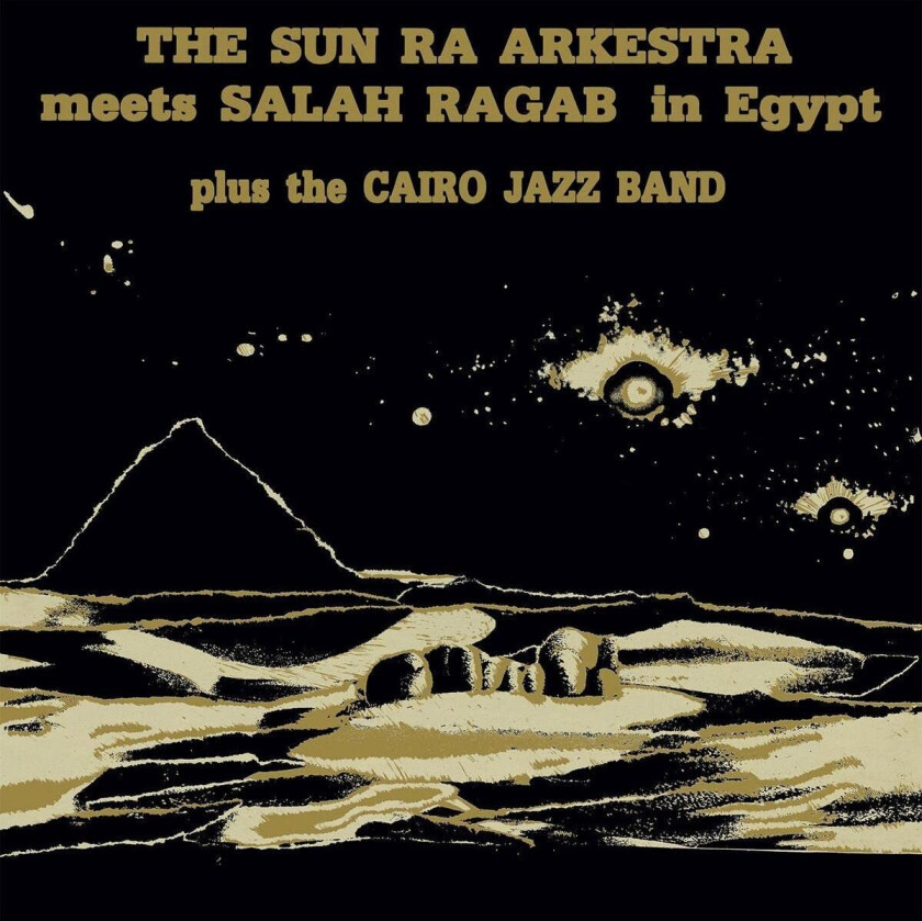 Sun Ra Arkestra, Salah Ragab, Sun Ra  The Sun Ra Arkestra Meets Salah Ragab In Egypt  CD