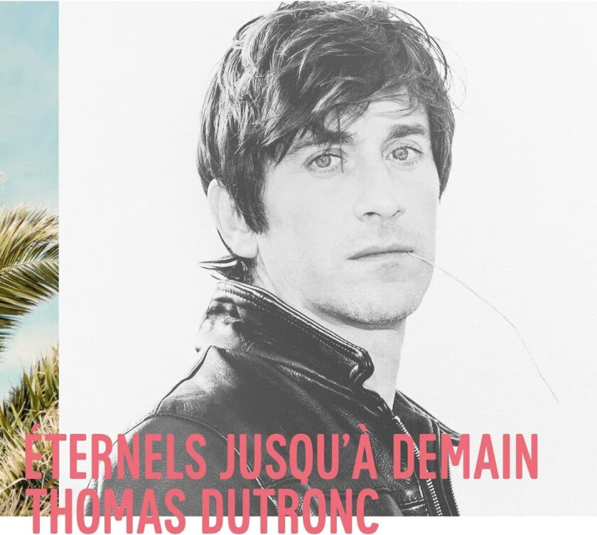 Thomas Dutronc Eternels Jusqua Demain LP/Vinyl