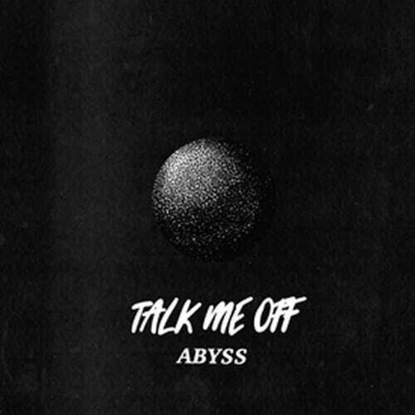 Talk Me Off Abyss LP/Vinyl