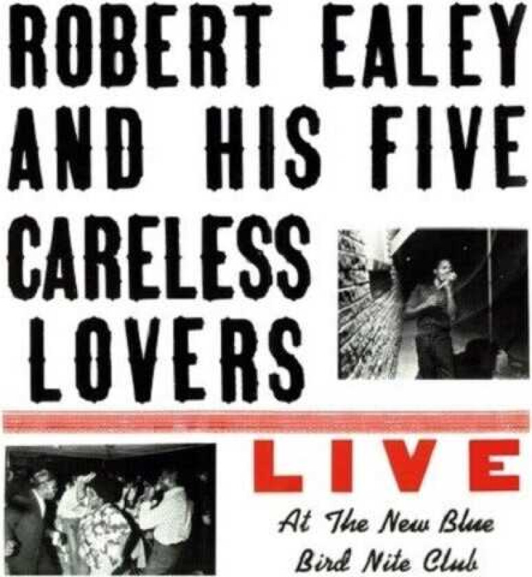 Robert Ealey Live At The New Blue Bird Nite Club LP/Vinyl