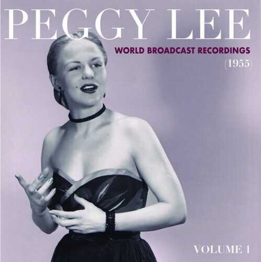 Peggy Lee World Broadcast Recordings 1955, Vol 1 LP/Vinyl