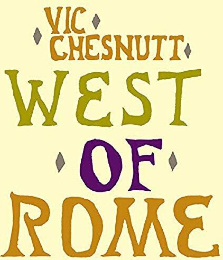 Vic Chesnutt West Of Rome LP/Vinyl