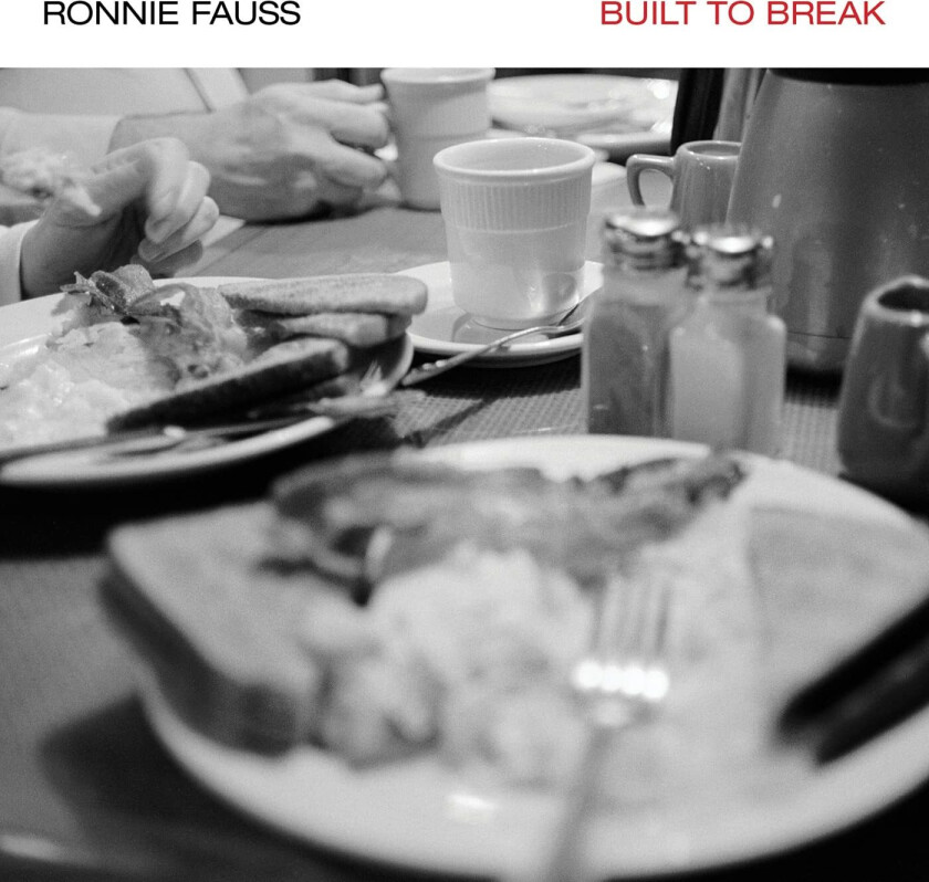 Ronnie Fauss Built To Break LP/Vinyl