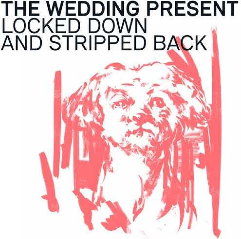 The Wedding Present Locked Down And Stripped Back LP/Vinyl